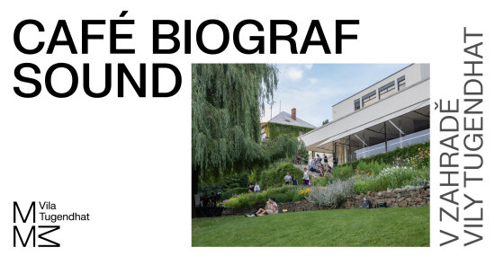 Cafe Biograf Sound v zahradě vily Tugendhat